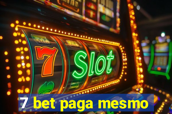 7 bet paga mesmo